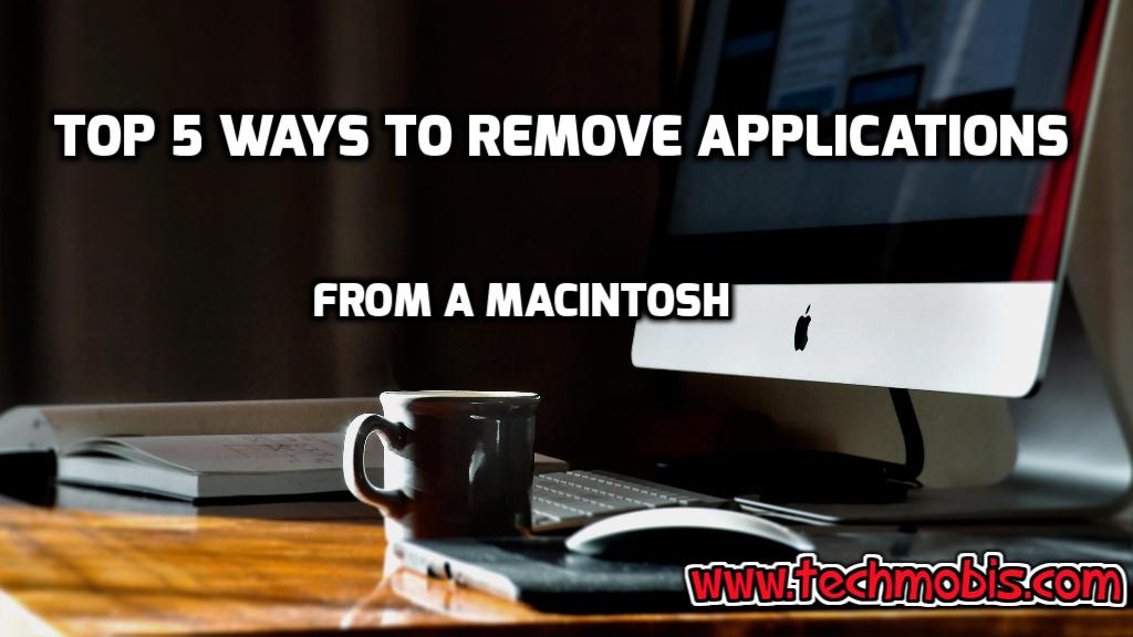 Ways To Remove Applications From A Macintosh